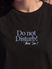 Do Not Disturb Black Oversized Printed T-Shirt