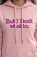 But I Don't Pink Regular Fit Printed Hoodie